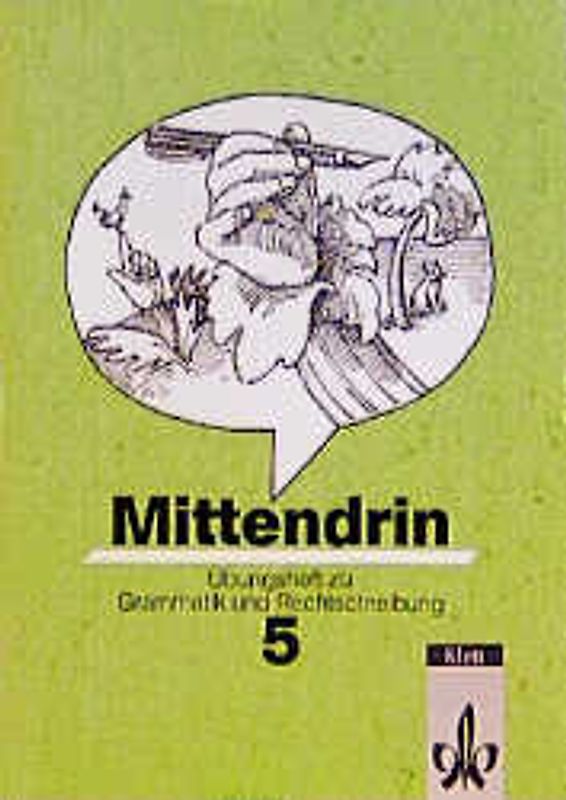 Mittendrin - Allgemeine Ausgabe. Übungsheft zu Grammatik und Rechtschreibung