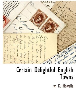 Certain Delightful English Towns