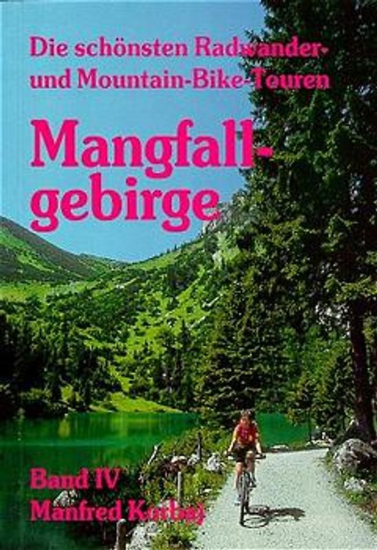 Die schönsten Radwander- und Mountain-Bike-Touren / Mangfallgebirge