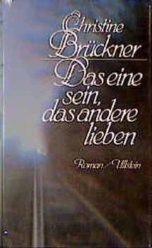 Das eine sein, das andere lieben