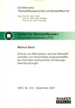 Einfluss von Mikrolunkern auf das Werkstoffverhalten von Nickel-Basis-Gusswerkstoffen bei thermisch-mechanischen Ermüdungsbeanspruchungen