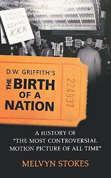 D.W. Griffith's the Birth of a Nation