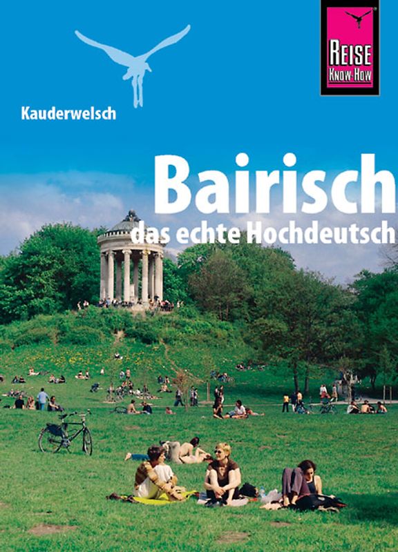Reise Know-How Sprachführer Bairisch - das echte Hochdeutsch