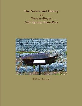 The Nature and History of Werner-Boyce Salt Springs State Park
