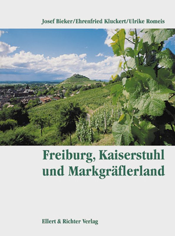 Freiburg, Kaiserstuhl und Markgräflerland