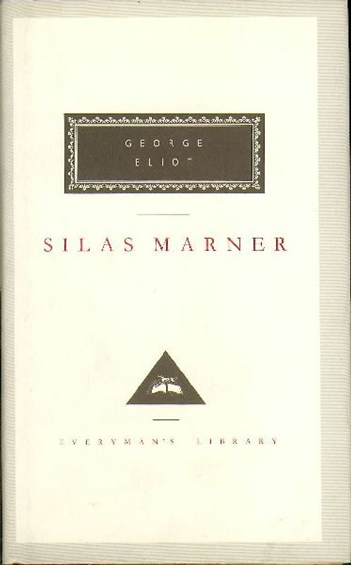 Silas Marner: The Weaver of Raveloe (Everyman's Library Classics) - Eliot, George