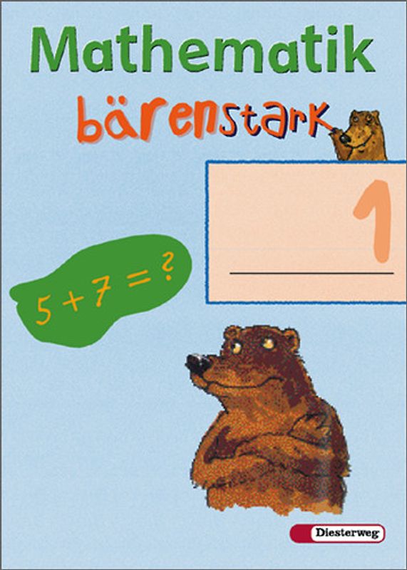 Mathematik bärenstark / Mathematik bärenstark - Ausgabe 2003. Mathe-Trainingshefte für die Klassen 1 - 4: Ausgabe 2003 / Trainingsheft 1