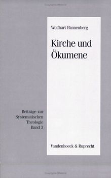 Beiträge zur Systematischen Theologie. Kirche und Ökumene