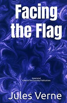 Facing the Flag: Annotated: Experience comfortable reading with this latest edition, featuring larger text and expert editing.
