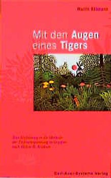 Mit den Augen eines Tigers