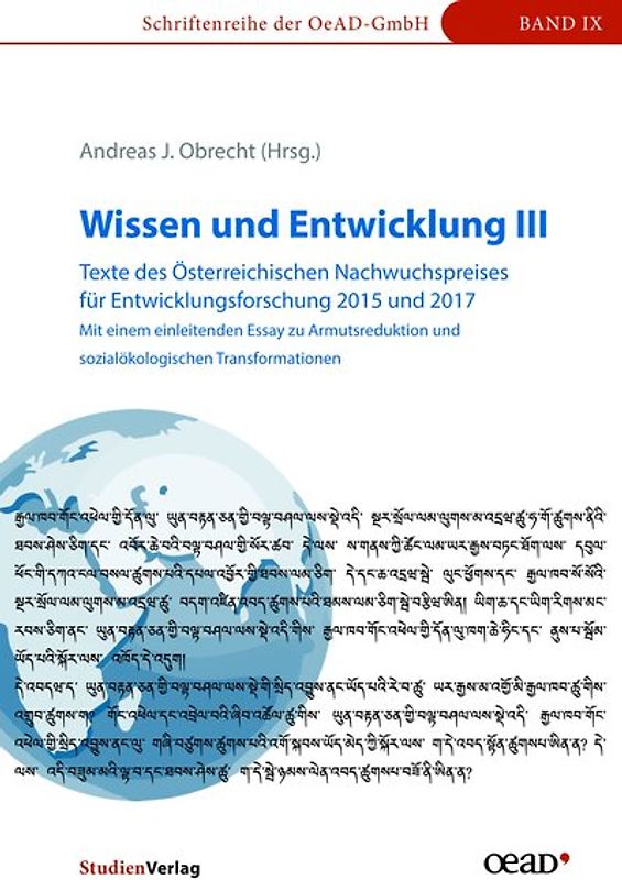 Wissen und Entwicklung III - Texte des Österreichischen Nachwuchspreises für Entwicklungsforschung 2015 und 2017