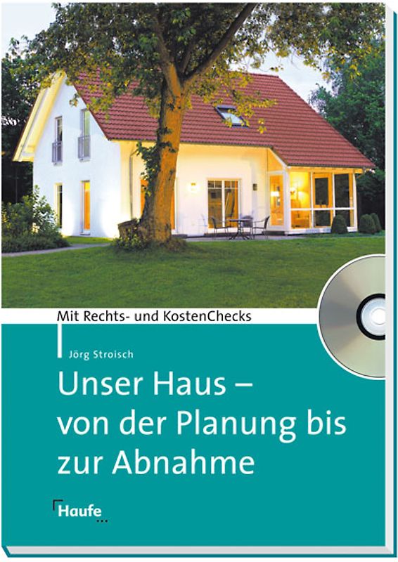 Unser Haus - von der Planung bis zur Abnahme