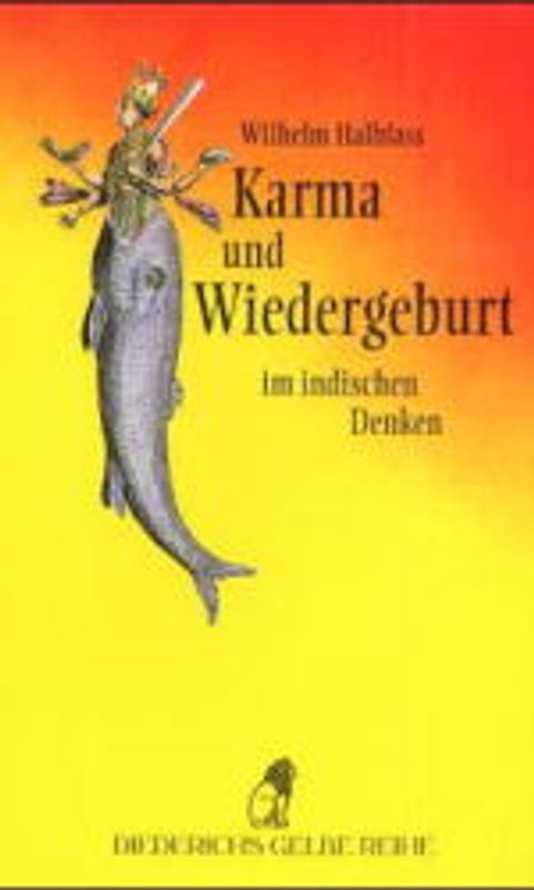 Karma und Wiedergeburt im indischen Denken