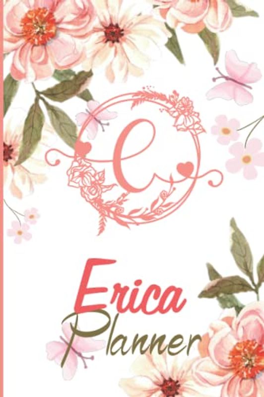 Erica Name Planner | Customized Notebook planner | Customised Gift for Erica: Weekly & Monthly Planner With Notebook Journal | Password Log | Phone ... | Party Planner | Perfect Gift Idea For Erica
