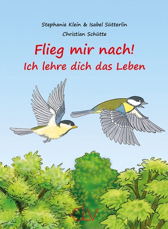 Flieg mir nach! – Ich lehre dich das Leben