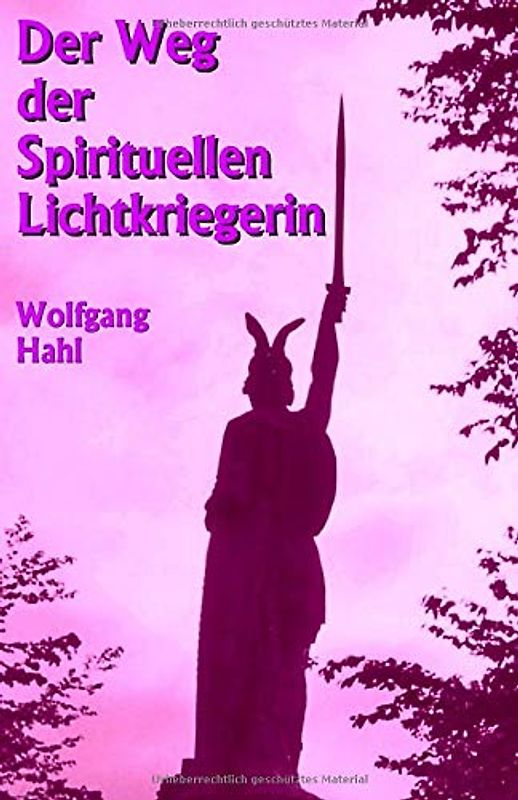 Der Weg der Spirituellen Lichtkriegerin