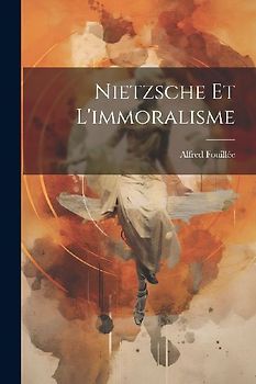 Nietzsche Et L'immoralisme