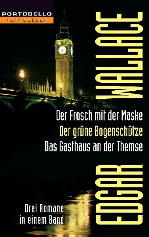 Der Frosch mit der Maske/Der grüne Bogenschütze/Das Gasthaus an der Themse