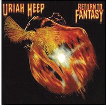 Uriah Heep - Return to Fantasy
