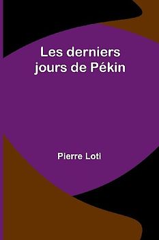 Les derniers jours de Pékin