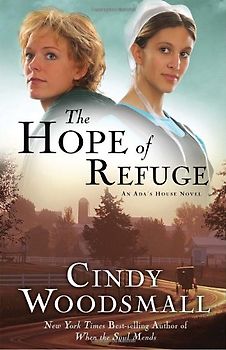 The Hope of Refuge: Book 1 in the Ada's House Amish Romance Series (An Ada's House Novel)
