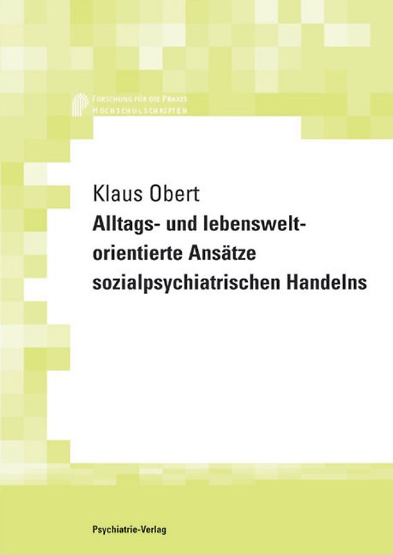 Alltags- und lebensweltorientierte Ansätze sozialpsychiatrischen Handelns