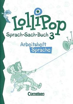 LolliPop Sprach-Sach-Buch - Allgemeine Ausgabe / 3. Schuljahr - Arbeitsheft Sprache und Arbeitsheft Sache