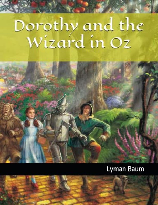 Dorothy and the Wizard in Oz: Annotated