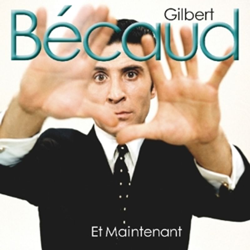 Becaud,Gilbert - Et Maintenant
