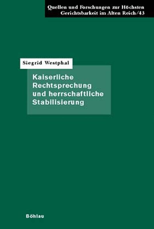 Kaiserliche Rechtsprechung und herrschaftliche Stabilisierung