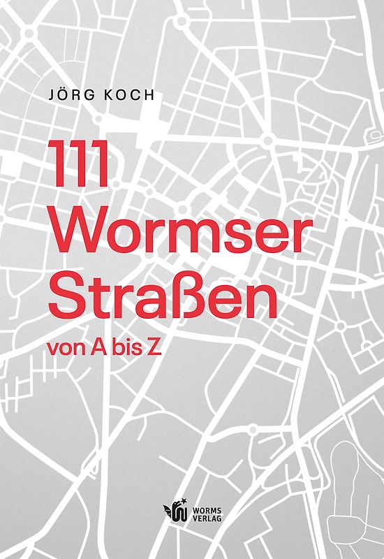 111 Wormser Straßen von A bis Z