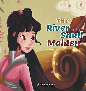 The Snail Maiden/田螺姑娘：英文版