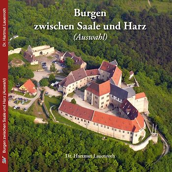 Burgen zwischen Saale und Harz (Auswahl)
