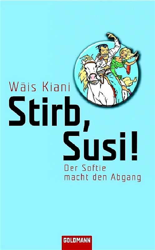 Stirb, Susi!