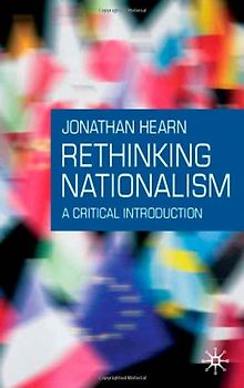 Rethinking Nationalism. A Critical Introduction