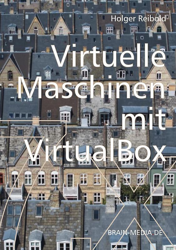 Virtuelle Maschinen mit VirtualBox 7.x
