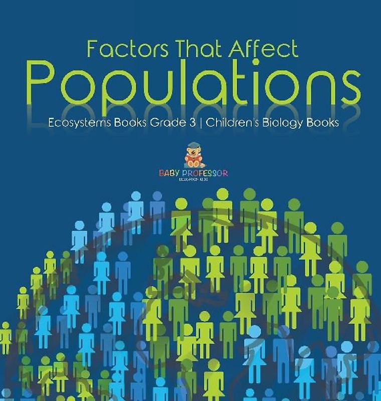 Factors That Affect Populations | Ecosystems Books Grade 3 | Children's Biology Books