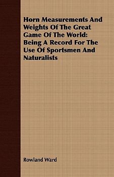 Horn Measurements And Weights Of The Great Game Of The World