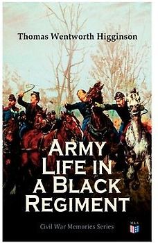 Army Life in a Black Regiment