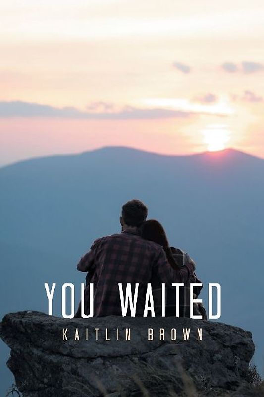 You Waited