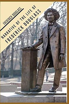 Narrative of the Life of Frederick Douglass [Illustrated]