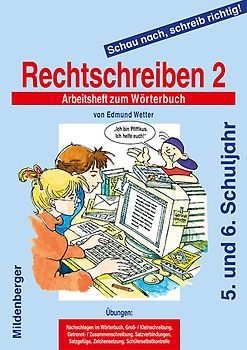 Schau nach, schreib richtig! / Schau nach, schreib richtig! Arbeitsheft 2: Rechtschreiben 2. Arbeitsheft für das 5. und 6. Schuljahr