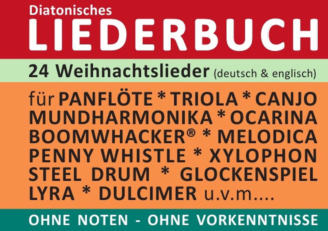 Diatonic Songbooks / 24 Weihnachtslieder (deutsch &amp; englisch - mit Originaltexten) - diatonische Melodien ohne Noten