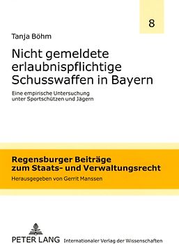 Nicht gemeldete erlaubnispflichtige Schusswaffen in Bayern
