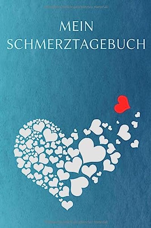 Mein Schmerztagebuch: Der Begleiter gegen den Schmerz als Schmerzprotokoll auf vorgefertigten Seiten für 90 Tage