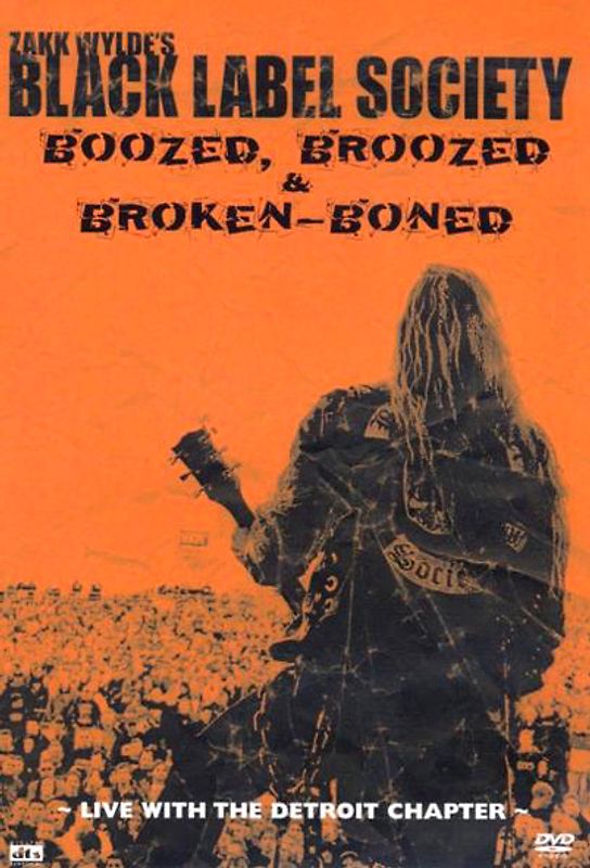 Zakk Wylde's Black Label Society - Boozed, Broozed & Broken Boned