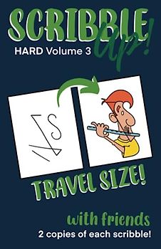 Scribble Up! Hard Volume 3 Travel Size with Friends: Boost Creativity, Drawing Fun, and Inspire Artistic Ideas - Different than a How-to Drawing or ... and Adults. (Scribble Up! Travel Size)