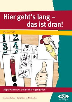 Hier geht's lang - das ist dran! Klasse 7-10. Signalkarten zur Unterrichtsorganisation