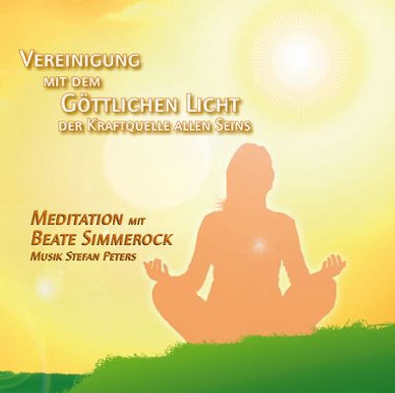 Vereinigung mit dem göttlichen Licht der Kraftquelle allen Seins
