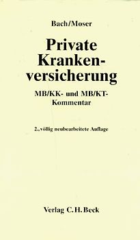 Private Krankenversicherung. (MB/KK und MB/KT - Kommentar)